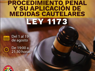 PROCEDIMIENTO PENAL Y SU APLICACIÓN DE MEDIDAS CAUTELARES LEY 1173